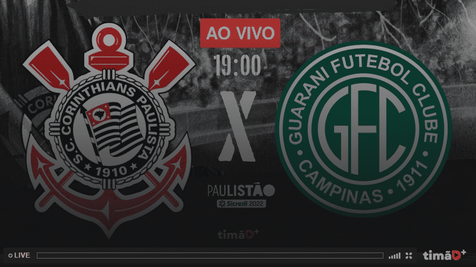 Corinthians x Guarani Ao Vivo 2022 - Paulistão