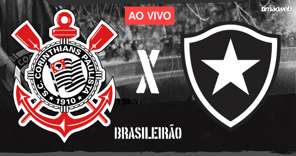 Corinthians x Botafogo Ao Vivo - Brasileirão 2022