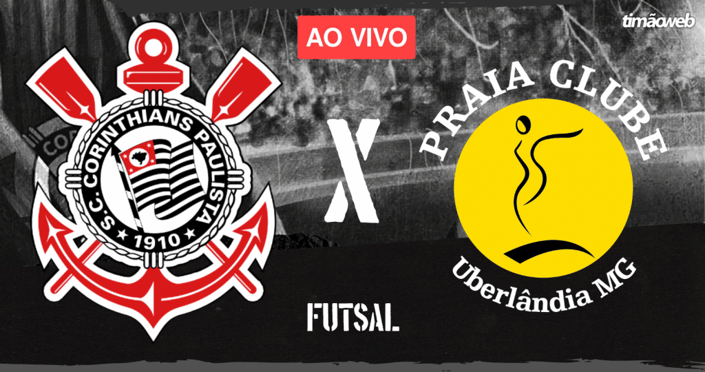 Corinthians x Praia Clube Ao Vivo - Liga Nacional de Futsal