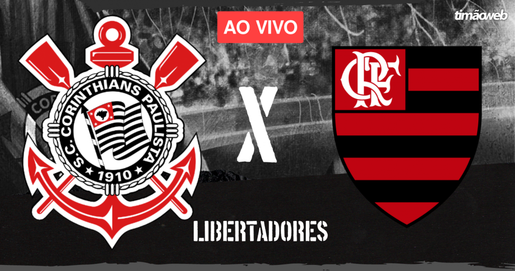 Corinthians x Flamengo Ao Vivo - Copa Libertadores 2022