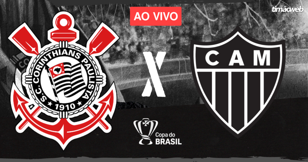 Corinthians x Atlético-MG Ao Vivo - Copa do Brasil 2023