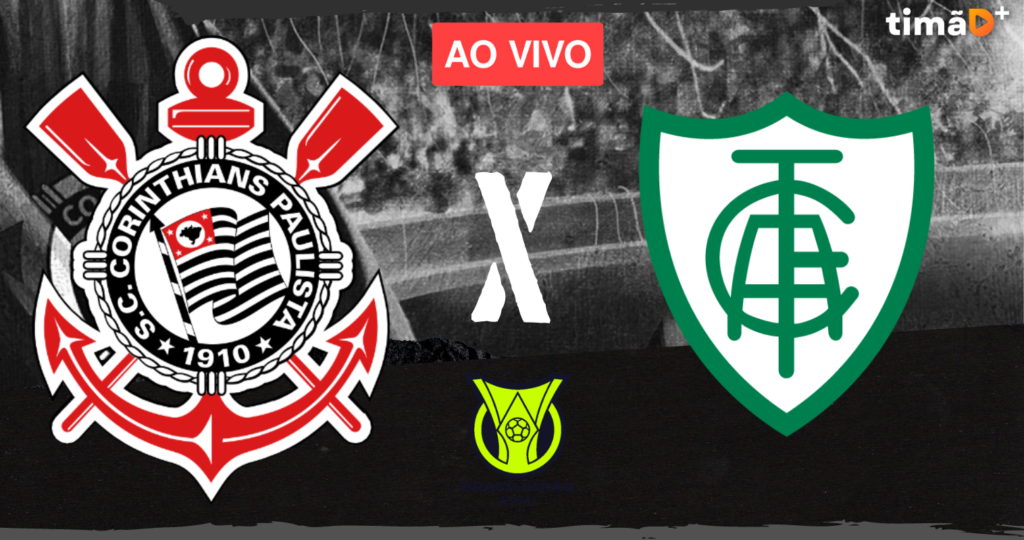Corinthians x América-MG Ao Vivo - Brasileirão 2023
