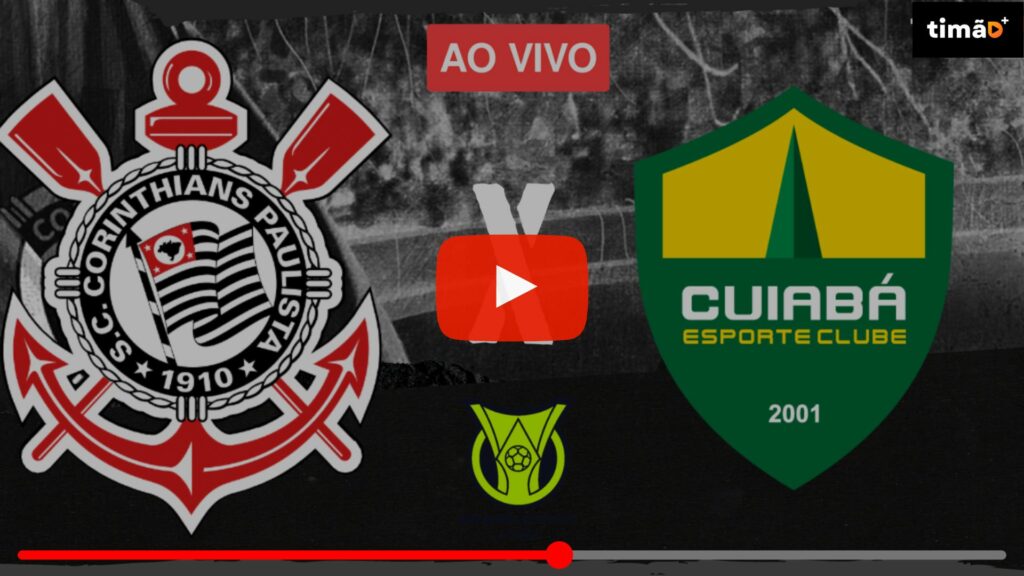 Transmissão Ao Vivo - Corinthians x Cuiabá - Brasileirão 2023