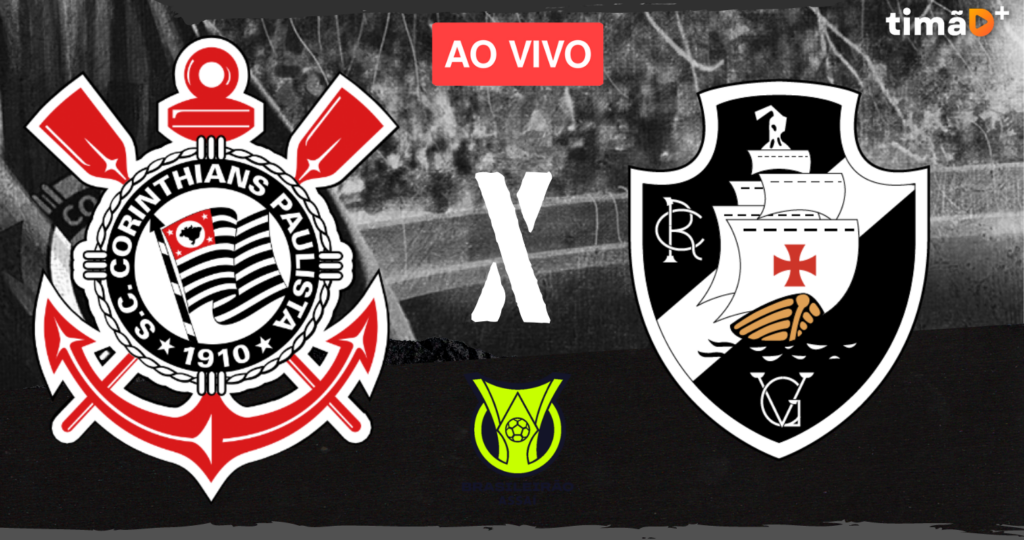 Corinthians x Vasco Ao Vivo - Brasileirão 2023