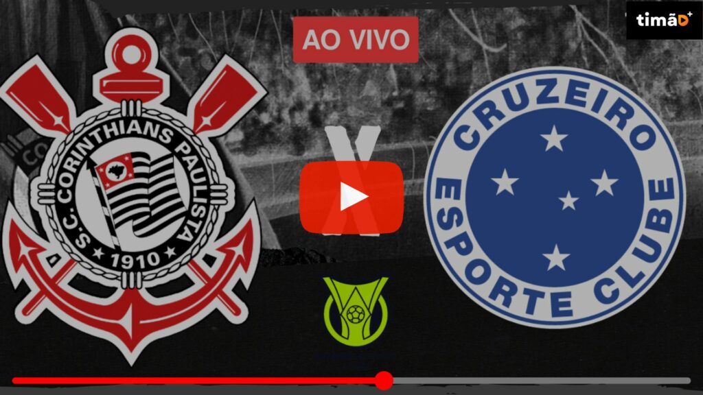 Transmissão Ao Vivo - Corinthians x Cruzeiro - Brasileirão 2023