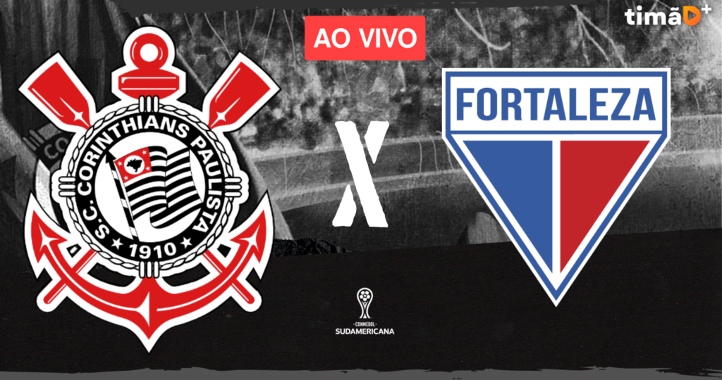 Corinthians x Fortaleza Ao Vivo - Sul-Americana 2023