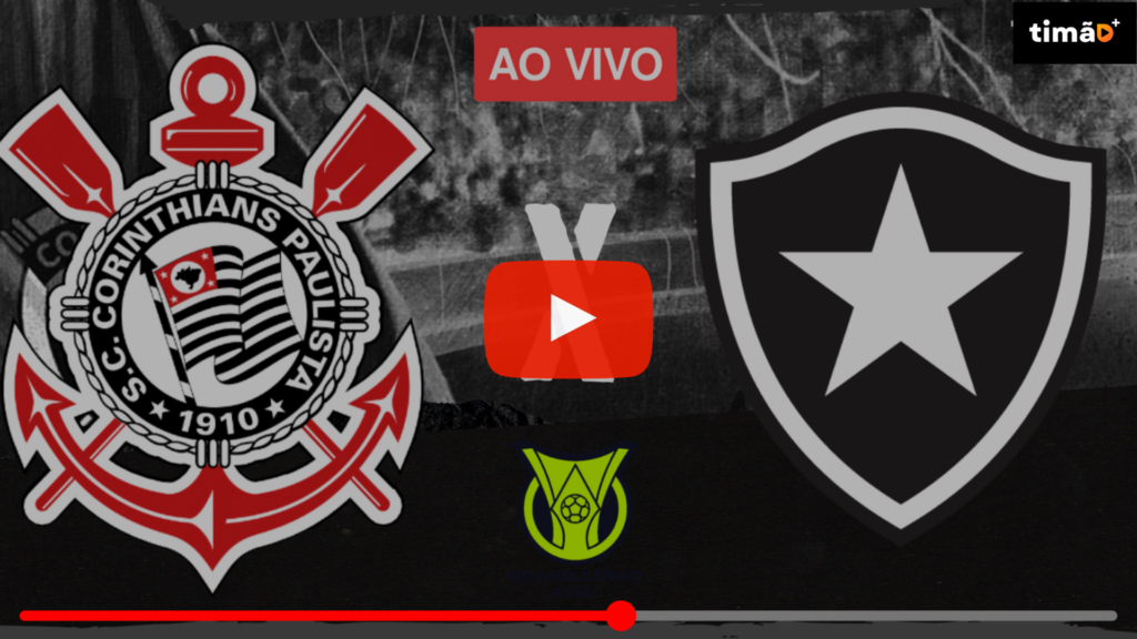 Transmissão Ao Vivo - Corinthians x Botafogo - Brasileirão 2023
