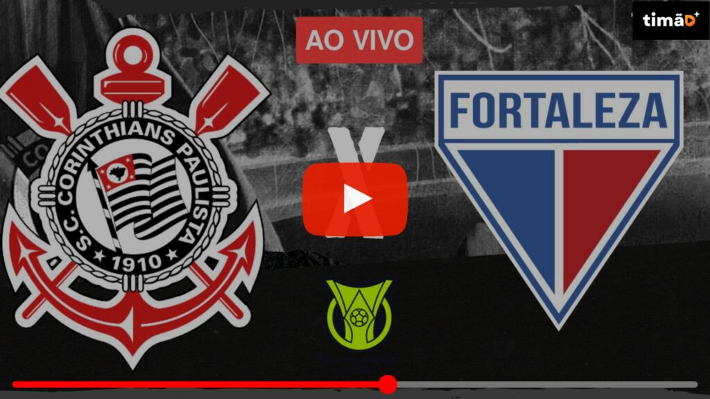 Transmissão Ao Vivo - Corinthians x Fortaleza - Brasileirão 2023