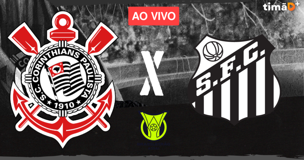 Corinthians x Santos Ao Vivo - Brasileirão 2023