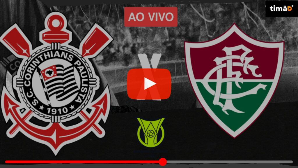 Transmissão Ao Vivo - Corinthians x Fluminense - Brasileirão 2023
