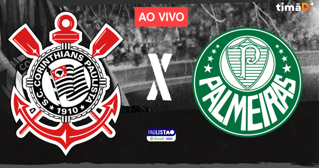 Corinthians x Palmeiras Ao Vivo - Paulistão 2024