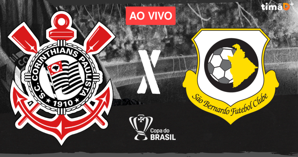 Corinthians x São Bernardo Ao Vivo - Copa do Brasil 2024
